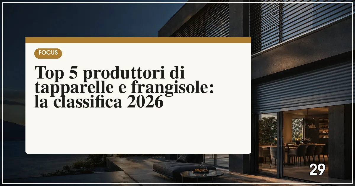 Top 5 produttori di tapparelle e frangisole: la classifica 2026